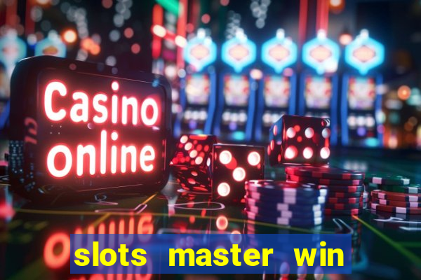 slots master win money 777