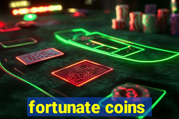 fortunate coins