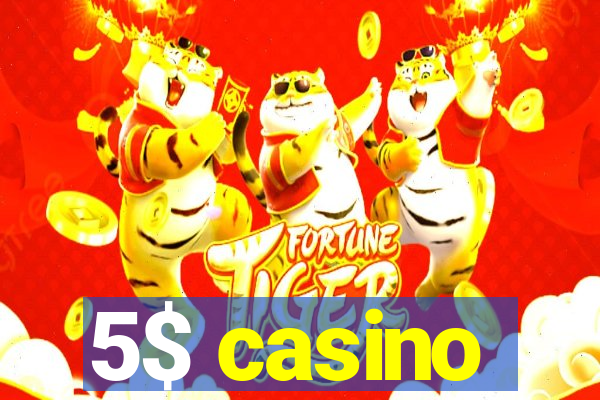 5$ casino