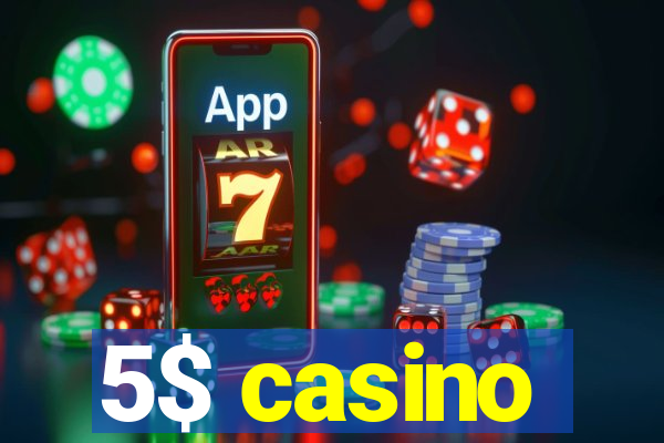 5$ casino