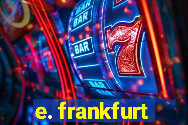 e. frankfurt