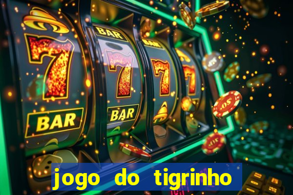 jogo do tigrinho paga de verdade