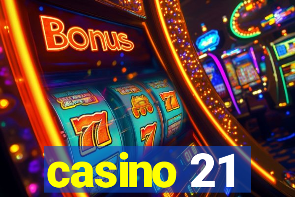 casino 21