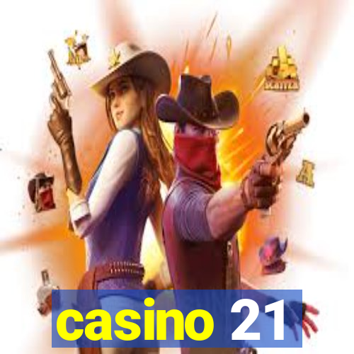 casino 21