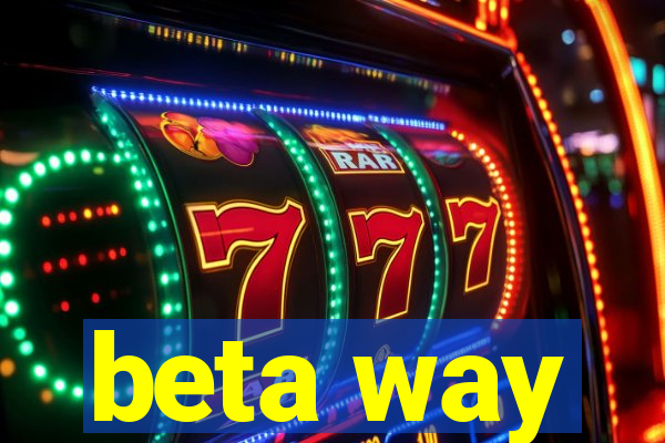 beta way