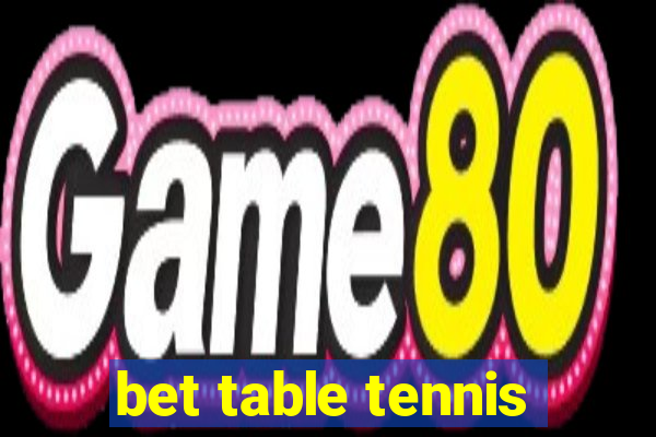 bet table tennis