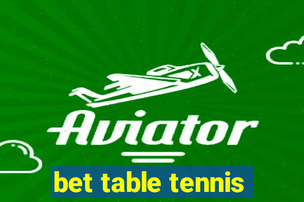 bet table tennis