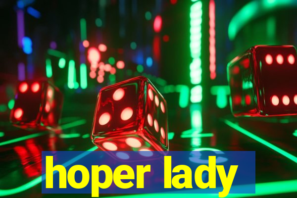 hoper lady