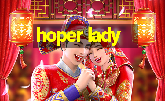 hoper lady