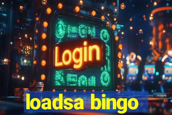 loadsa bingo