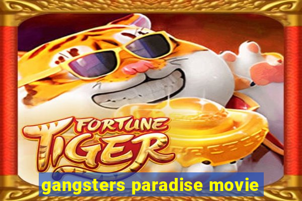 gangsters paradise movie