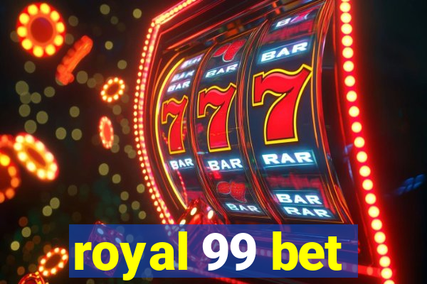 royal 99 bet