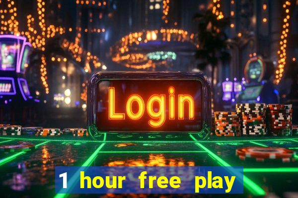 1 hour free play online casinos