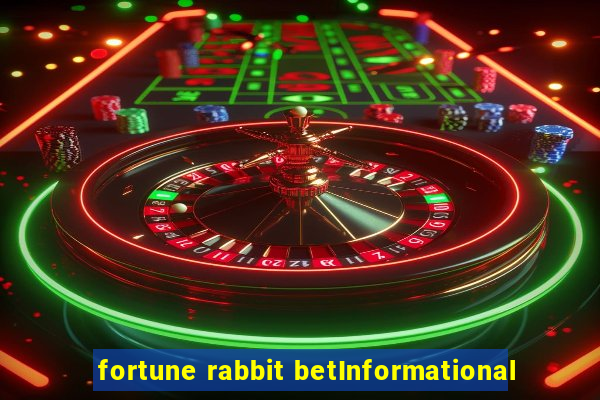 fortune rabbit betInformational