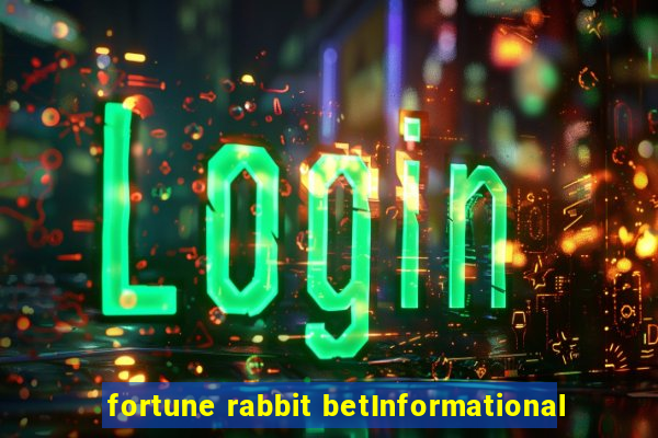 fortune rabbit betInformational