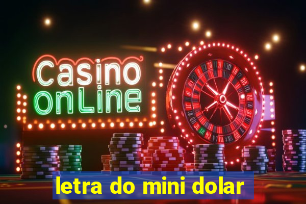 letra do mini dolar