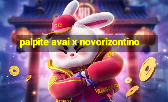 palpite avai x novorizontino