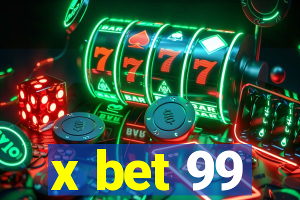 x bet 99