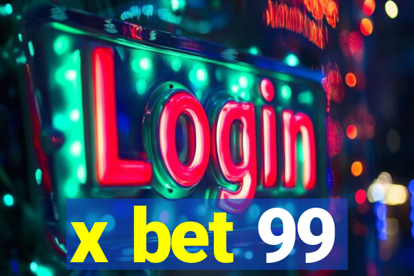 x bet 99