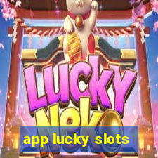 app lucky slots