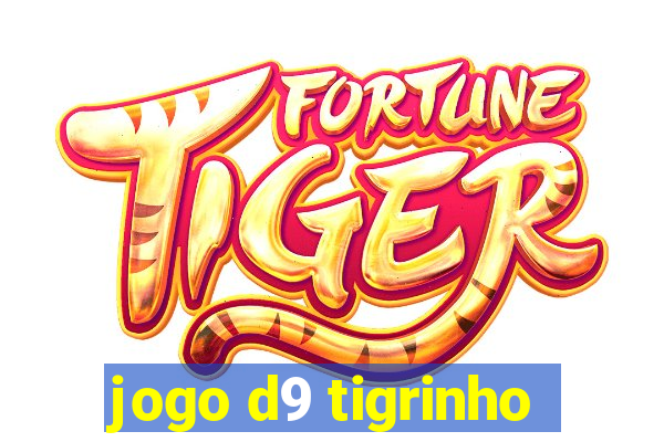 jogo d9 tigrinho