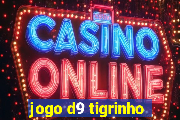 jogo d9 tigrinho