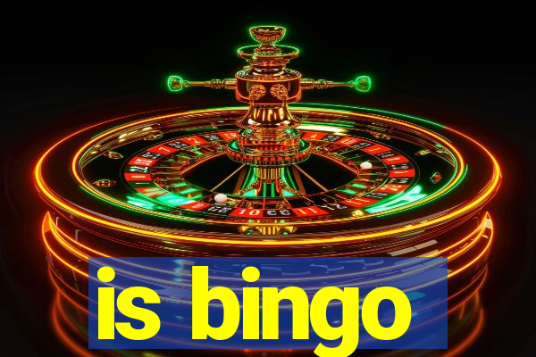 is bingo