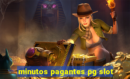 minutos pagantes pg slot