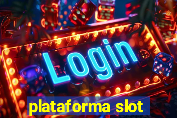 plataforma slot