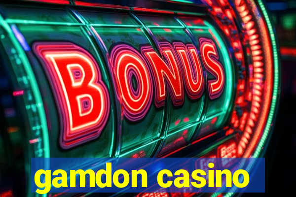 gamdon casino