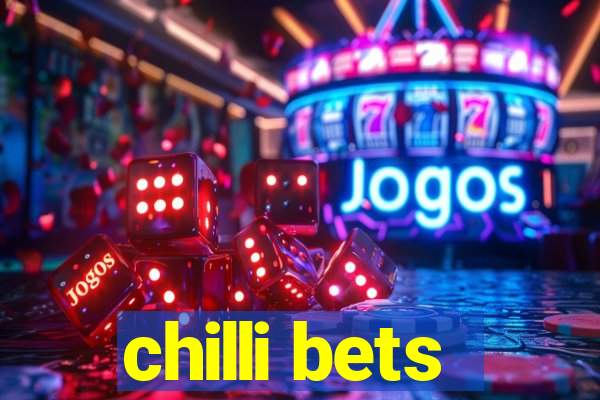 chilli bets