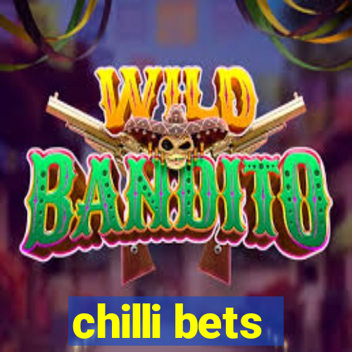 chilli bets