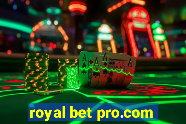 royal bet pro.com