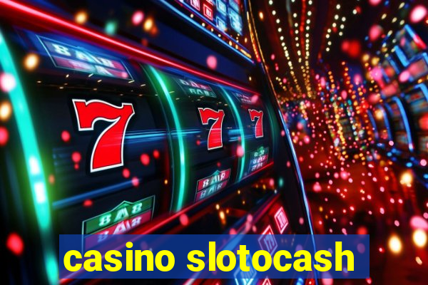 casino slotocash