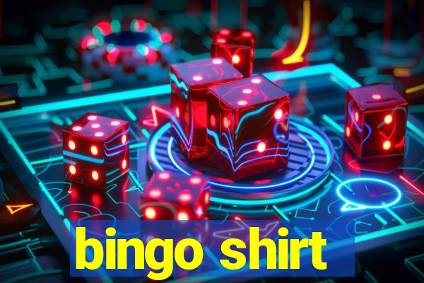 bingo shirt