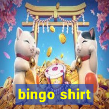 bingo shirt