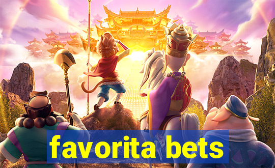 favorita bets