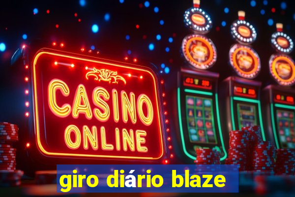 giro diário blaze