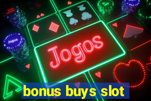 bonus buys slot