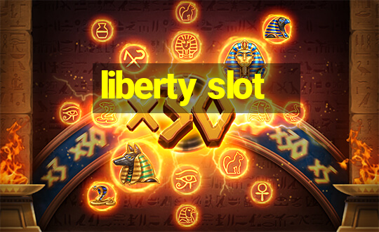 liberty slot