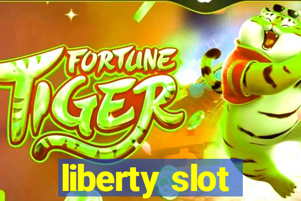 liberty slot