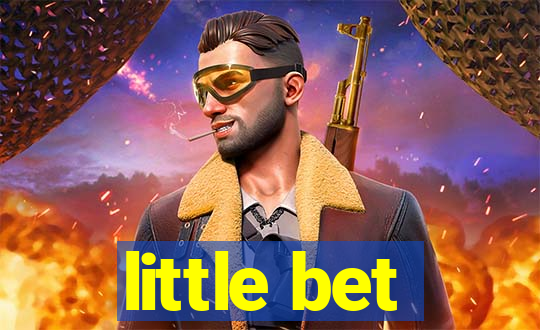 little bet