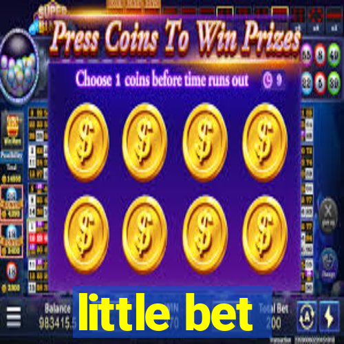 little bet