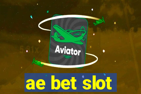 ae bet slot