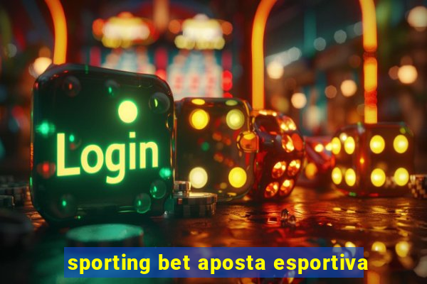 sporting bet aposta esportiva