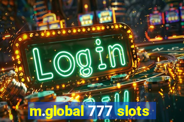 m.global 777 slots