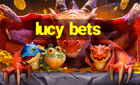 lucy bets