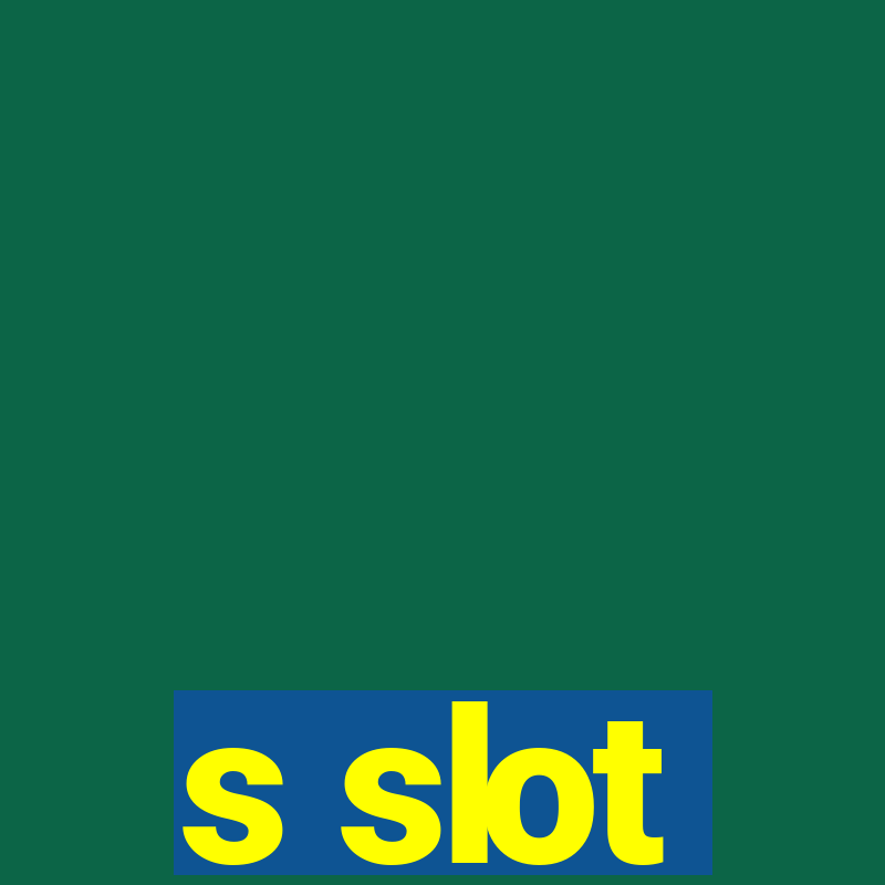 s slot