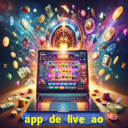 app de live ao vivo 18