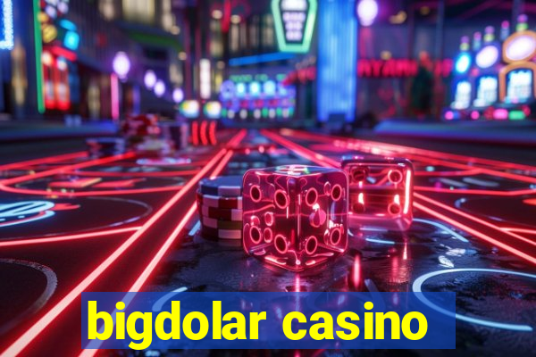 bigdolar casino